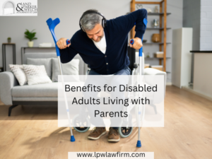 Benefits for Disabled Adults Living with Parents